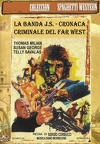LA BANDA J.S. - CRONACA CRIMINALE DEL FAR WEST